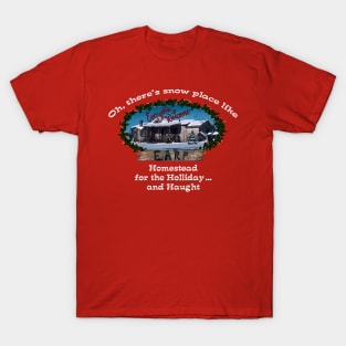 Homestead for the Holliday white T-Shirt